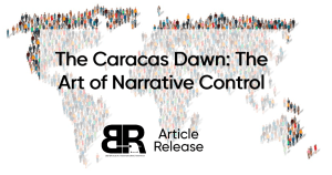 The Caracas Dawn: The Art of Narrative Control